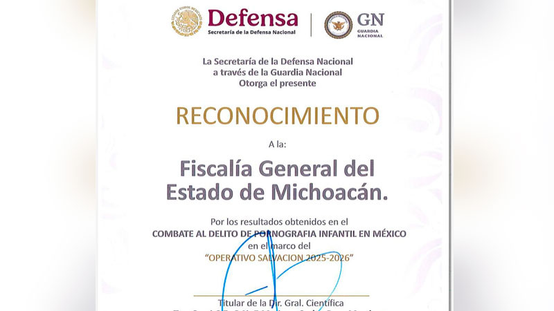 La FGE Michoacán recibe reconocimiento de la GN por resultados en combate a la pornografía infantil 