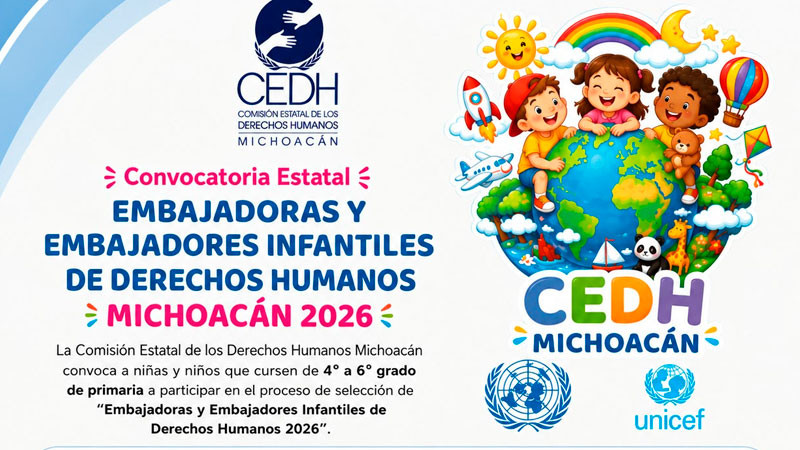 Convoca CEDH Michoacán a niñas y niños a participar en la selección de Embajadoras y Embajadores Infantiles de Derechos Humanos 2026 