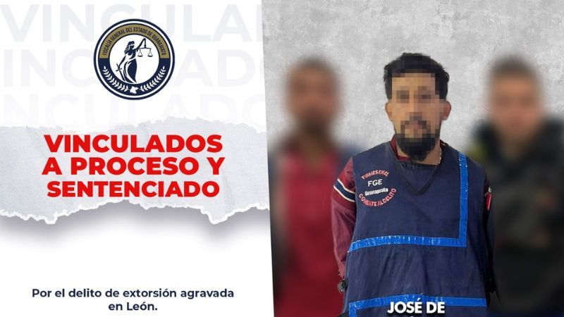 Sentencian a más de 14 años a hombre por extorsión y detienen a dos presuntos responsables en León, Guanajuato 