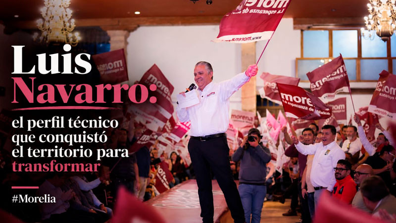 Luis Navarro: el perfil técnico que conquistó el territorio para transformar Morelia 