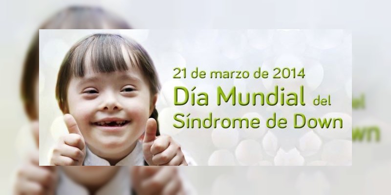 Día mundial del síndrome de Down 