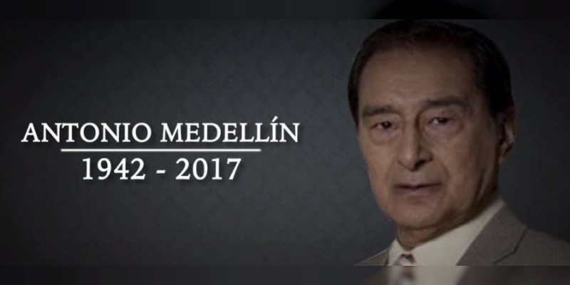 El mundo del espectáculo está de luto  con la muerte del actor Antonio Medellín  