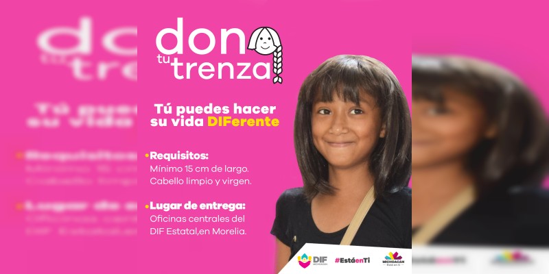 DIF Michoacán invita a participar en ”Dona tu Trenza“ 