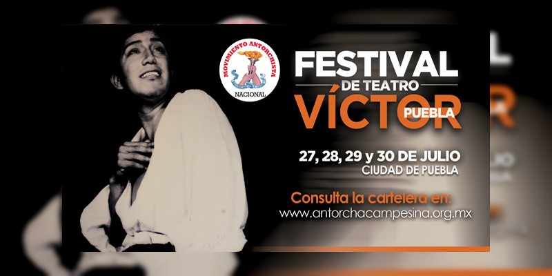 Realizará Antorcha ”Festival de Teatro Víctor Puebla“ 