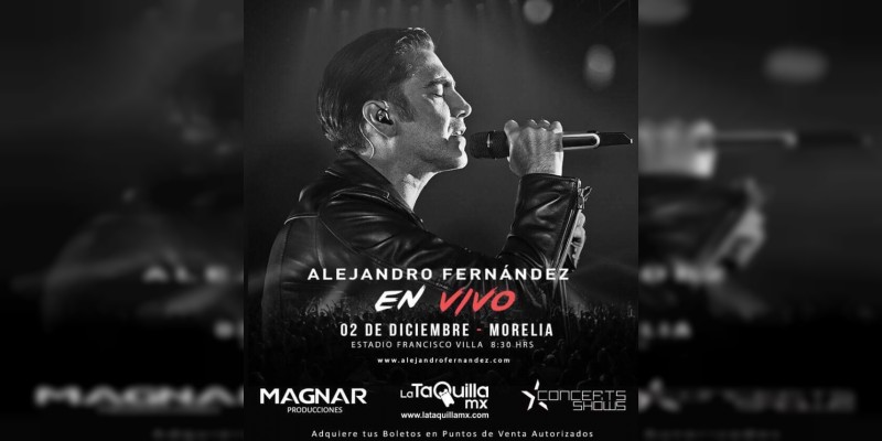 Alejandro Fernández confirma fecha en Morelia  