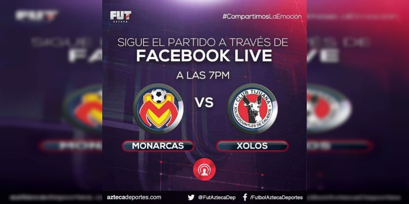 TV Azteca transmitirá por primera un partido en Facebook Live 