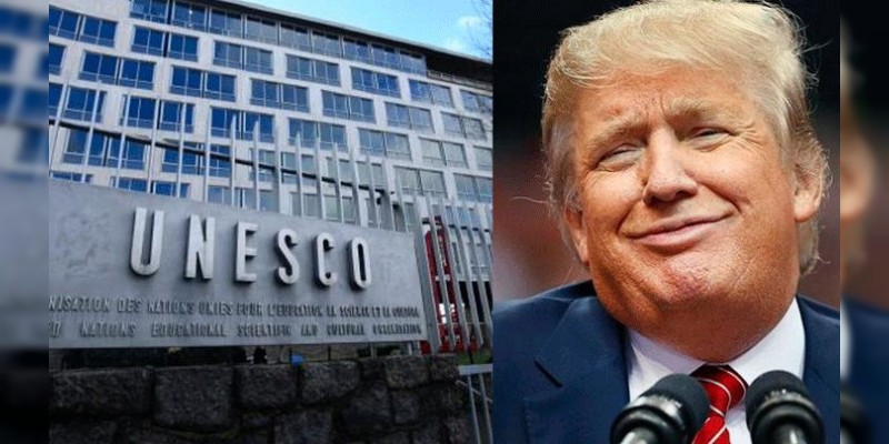 Trump saca a Estados Unidos de la Unesco 