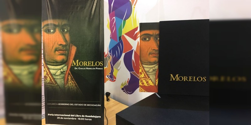 Secretaría de Cultura de Michoacán y Colegio de Michoacán presentan "Morelos" en la Feria Internacional del Libro 