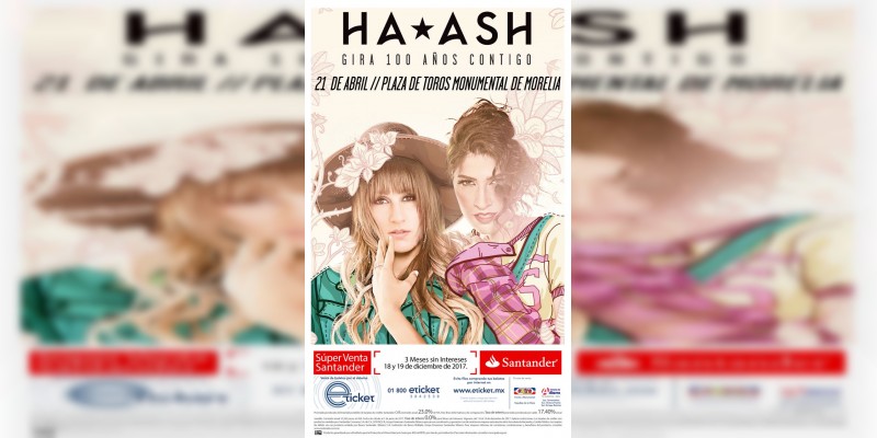 Ha-Ash y su tour 100 años contigo llegarán a Morelia en el 2018 