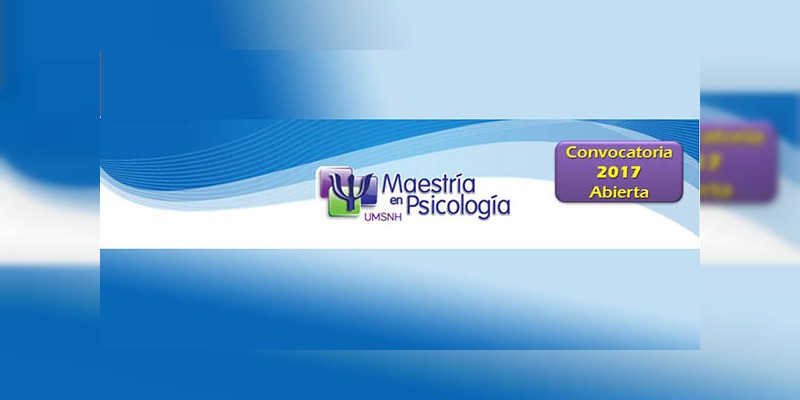 UMSNH abre convocatoria para Programa de Maestría en Psicología 