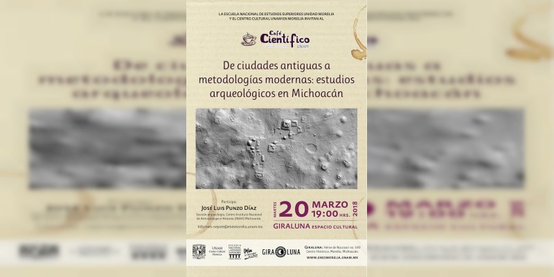 Angamuco, tema del Café Científico de la UNAM en Morelia 