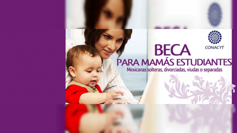 Abierta convocatoria becas Conacyt a madres jefas de familia 