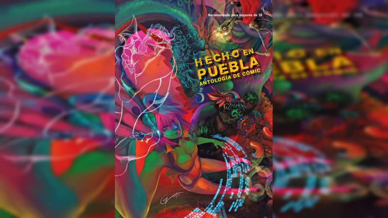 "Hecho en Puebla. antología del comic" al rescate del  talento de artistas gráficos, del cartón político, la historieta y el comic - Foto 1 