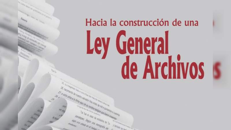 Celebra Segob reciente publicación de la Ley General de Archivos 