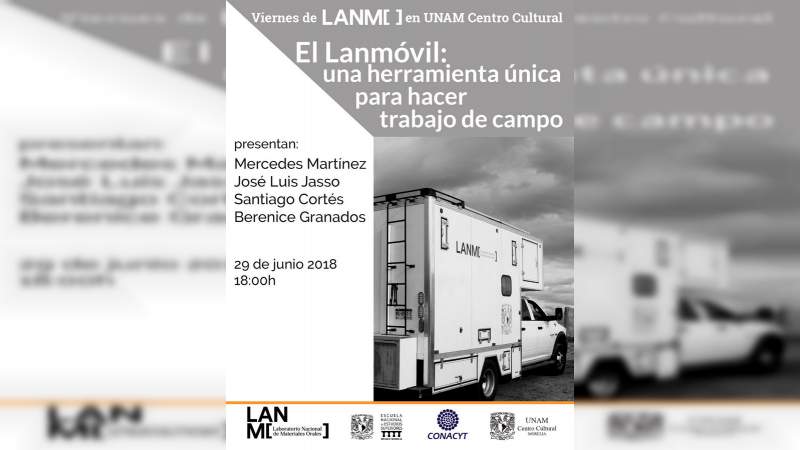  Próximas actividades del laboratorio nacional de materiales orales, de la UNAM campus Morelia 
