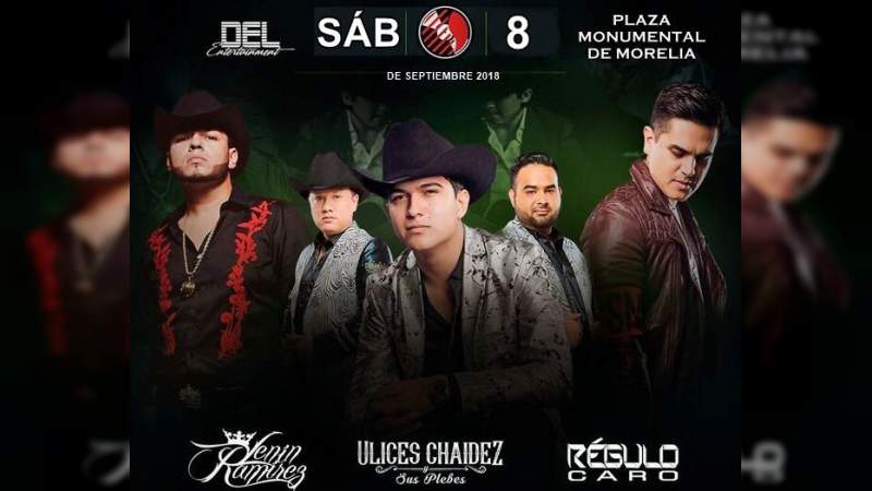 Este miércoles, preventa especial para concierto de Lenin Ramírez, Régulo Caro, Ulices Chaidez y sus Plebes, en Morelia 