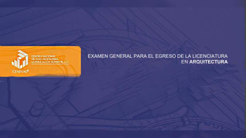 Segunda fecha de aplicación del EGEL-ARQUI para titulación 