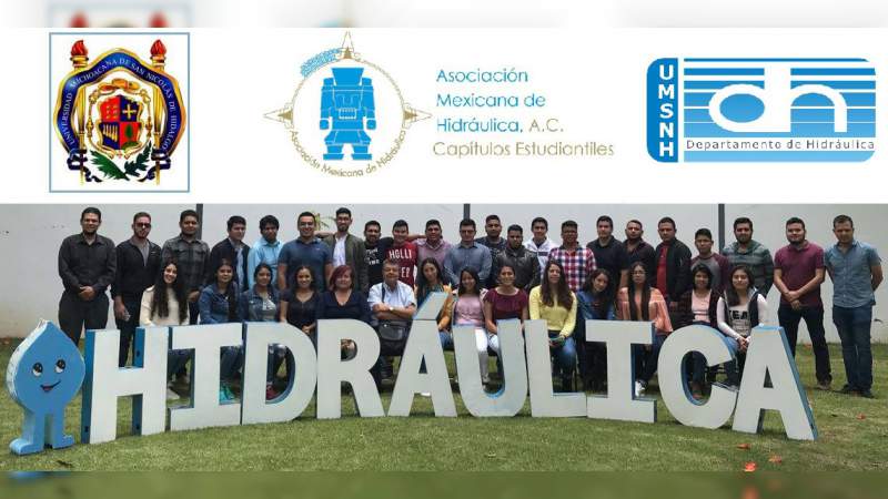 UMSNH, sede de 7a. Reunión Nacional de Capítulos Estudiantiles ante la Asociación Mexicana de Hidráulica 