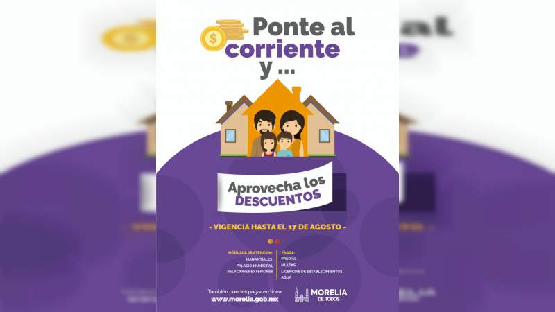 Ayuntamiento de Morelia invita a la ciudadanía a aprovechar descuentos en pago de Predial, multas y recargos 