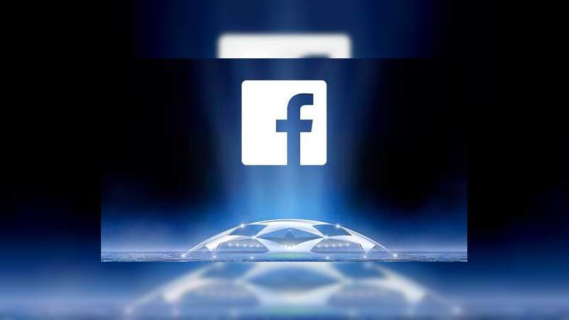 La Champions League se transmitirá gratis en Facebook 