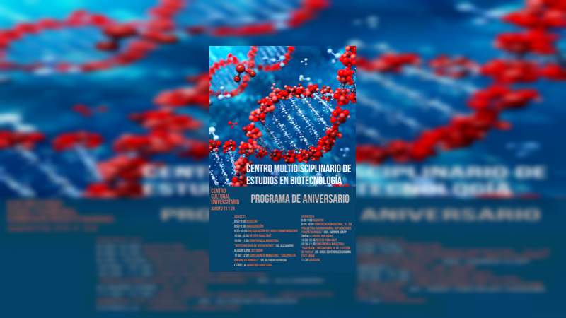 Con motivo de su aniversario, Centro Multidisciplinario de Estudios en Biotecnología invita a cuatro conferencistas magistrales 
