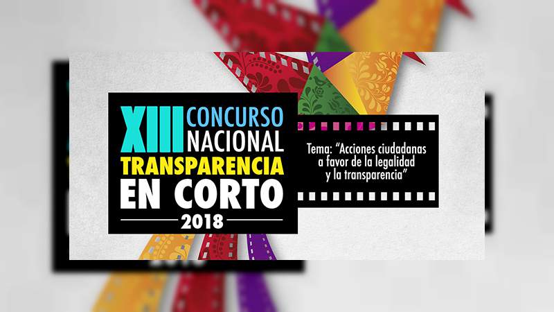 Invitan a nicolaitas a participar en el XIII Concurso Nacional Transparencia en Corto 2018 