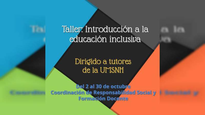 Impartirán Taller sobre Educación inclusiva en la UMSNH 