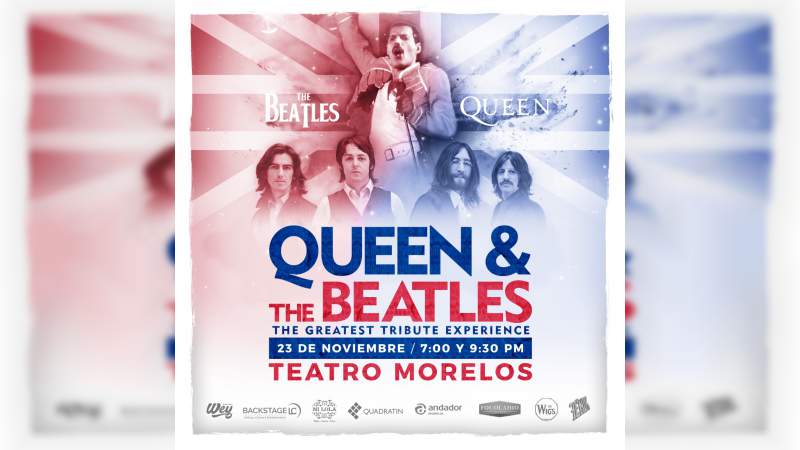 Realizarán Tributo a Queen y The Beatles en Morelia  