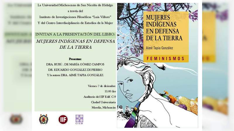 Presentarán libro sobre mujeres indígenas en defensa de la tierra en la UMSNH 