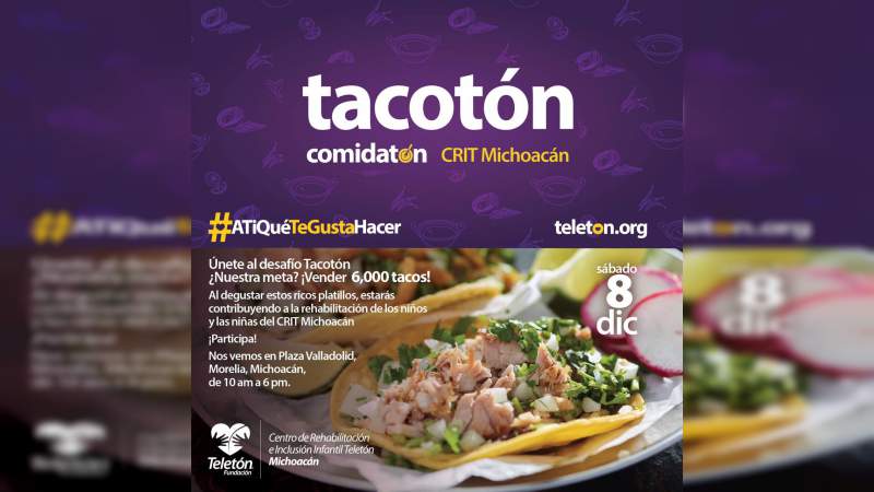 Se realizará en Morelia el "Tacotón", evento en apoyo a niños y niñas con discapacidad de Michoacán. - Foto 0 