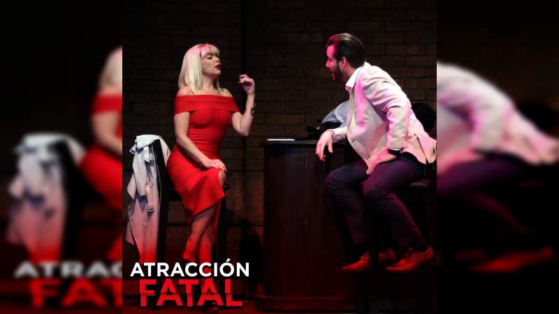 “Atracción Fatal” llega este sábado a Morelia  