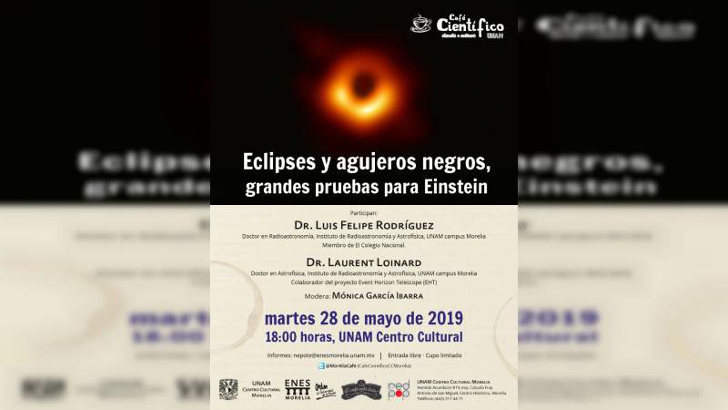 Eclipses y agujeros negros, grandes pruebas para Einstein, tema del Café Científico del próximo martes 28 de mayo 