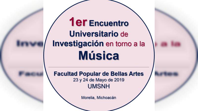 Inicia 1er Encuentro Universitario de Investigación en torno a la Música 