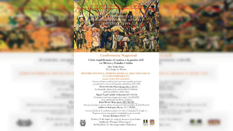 Invitan al Seminario sobre la Historia Política de México y América Latina en la UMSNH 