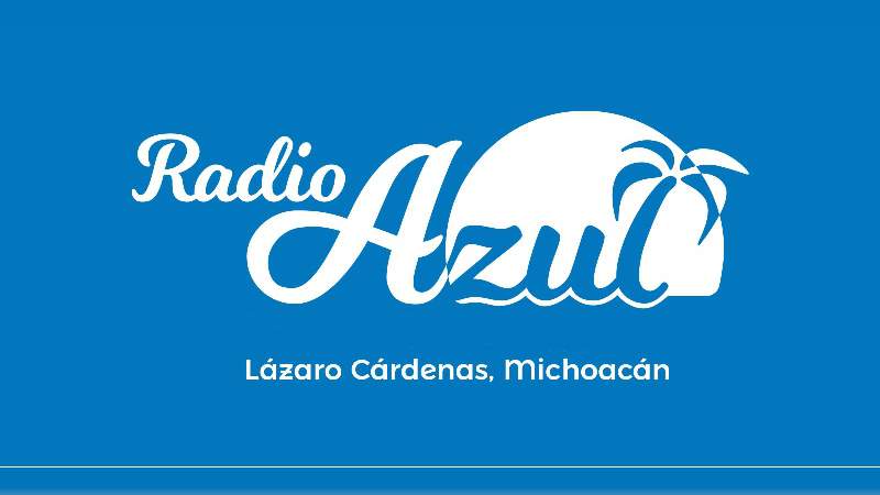 Dejarán de transmitir Radio Azul 1560 AM y 99.7 FM en Lázaro Cárdenas, Michoacán 