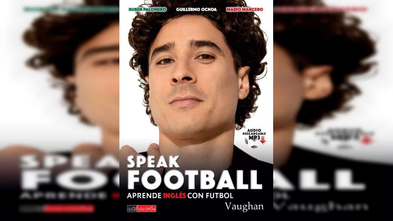 Guillermo Ochoa lanza un libro para aprender a hablar inglés 
