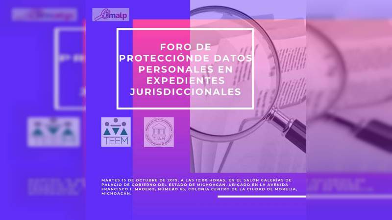 Celebrarán este martes TEEM, IMAIP y TJAM  “Foro de Protección de Datos Personales en Expedientes Jurisdiccionales” 