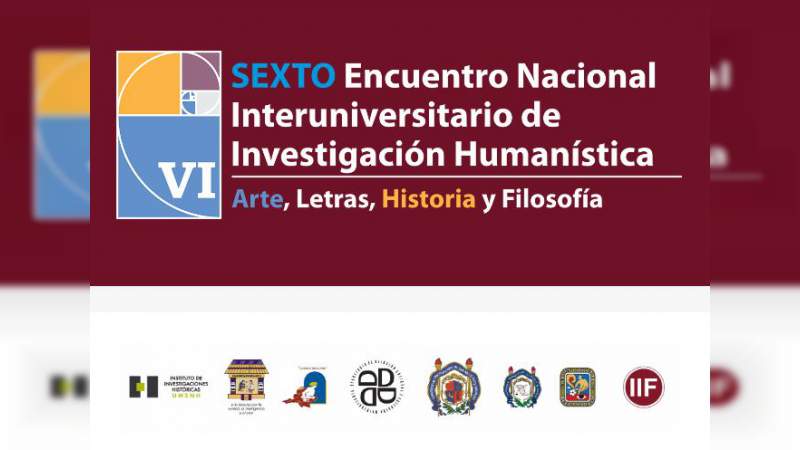 UMSNH, sede del 6º encuentro nacional universitario de investigación humanística  