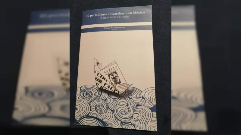 Gaceta Nicolaita participa en libro sobre Periodismo Universitario en México - Foto 2 