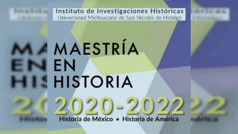 Cierra convocatoria para Maestría en Historia de la UMSNH 