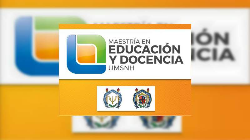 Ofrece UMSNH Maestría en Educación y Docencia 