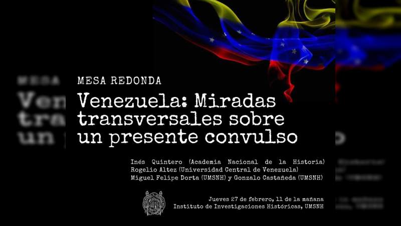 En UMSNH análisis sobre situación política, económica y social de Venezuela 